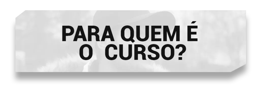 Para quem é o curso?